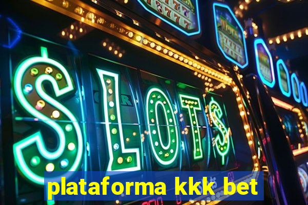 plataforma kkk bet